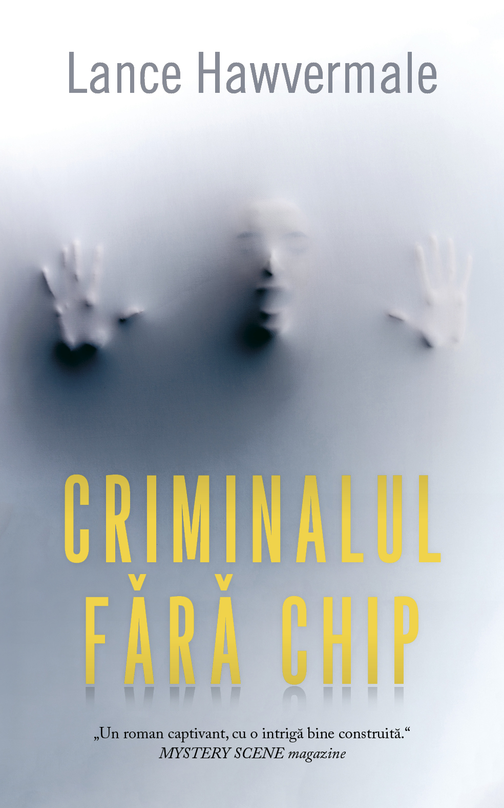 Criminalul fara chip | Lance Hawvermale