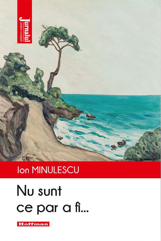 Nu sunt ce par a fi... | Ion Minulescu