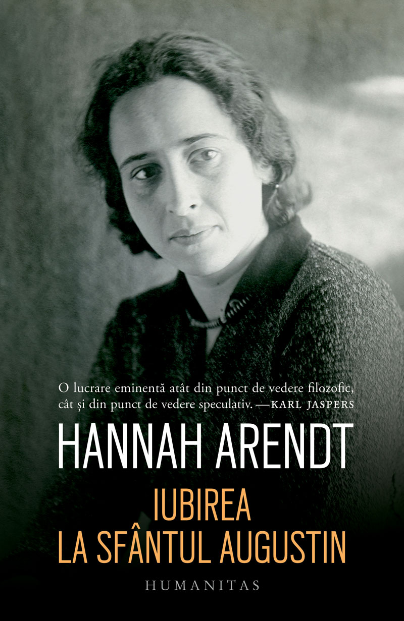 Iubirea la Sfantul Augustin | Hannah Arendt