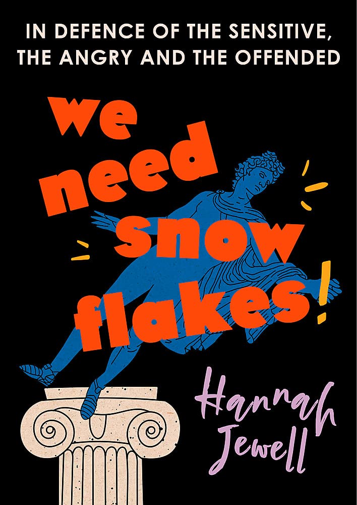 We Need Snowflakes | Hannah Jewell