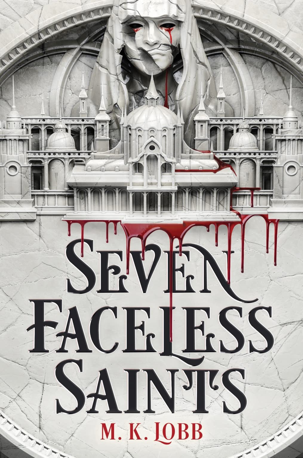 Seven Faceless Saints | M.K. Lobb