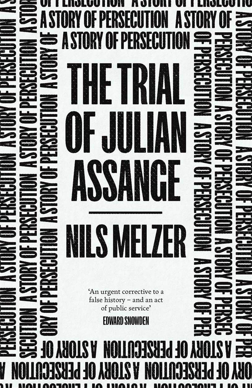 The Trial of Julian Assange | Nils Melzer