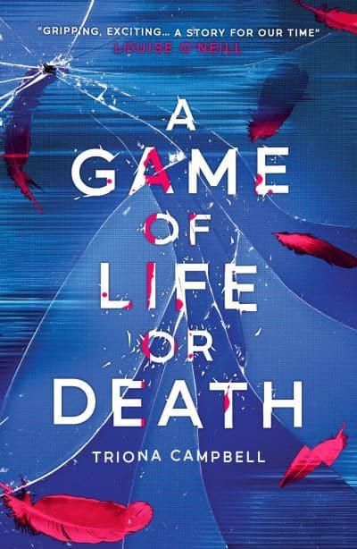 A Game of Life or Death | Triona Campbell