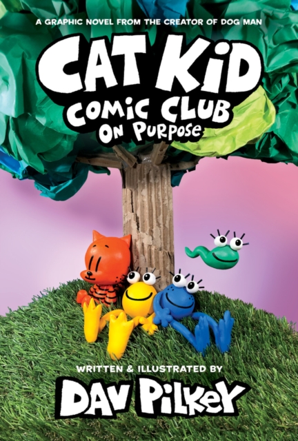 Cat Kid Comic Club - Volume 3 | Dav Pilkey