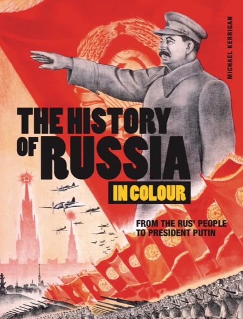 The History of Russia in Colour | Michael Kerrigan - 3 | YEO