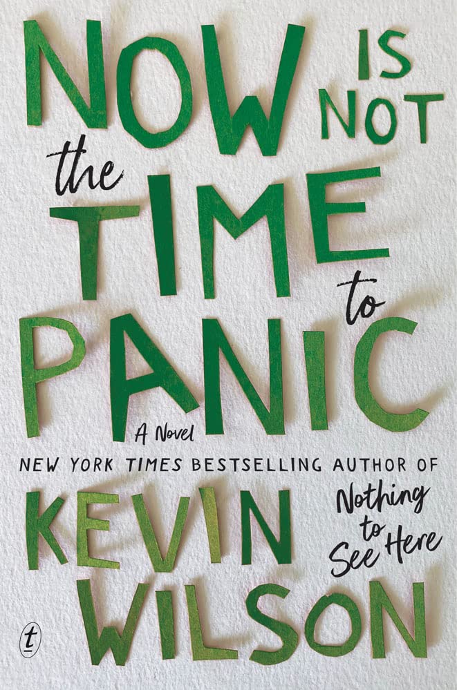 Now Is Not The Time To Panic | Kevin Wilson