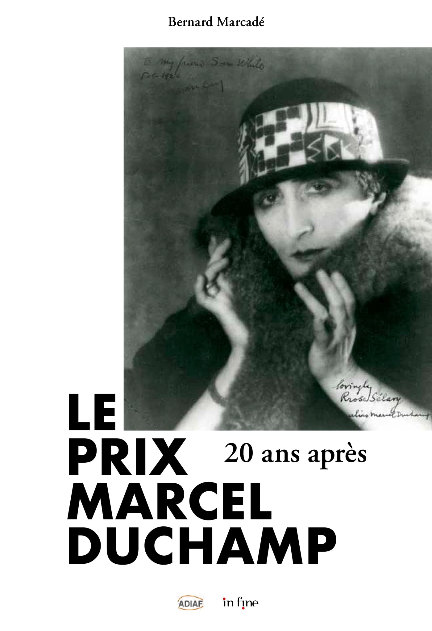 Le Prix Marcel Duchamp. 20 ans apres | Bernard Marcade