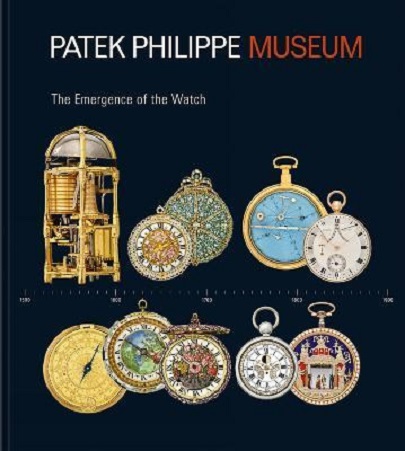 Treasures from the Patek Philippe Museum - The Emergence of the Watch - Volume 1 | Peter Friess