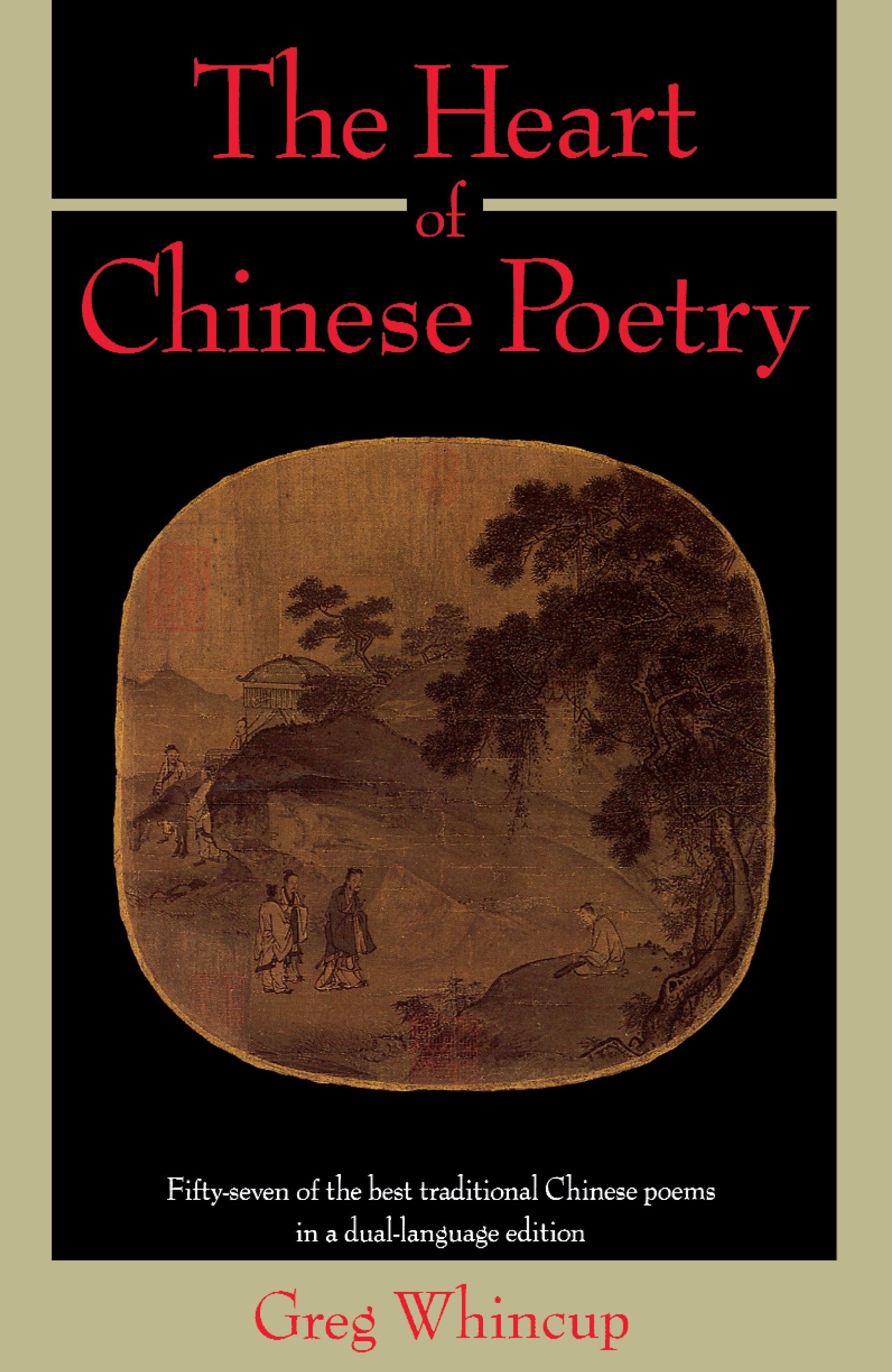 The Heart of Chinese Poetry | Greg Whincup