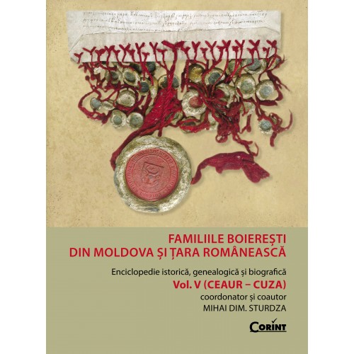 Familiile boieresti din Moldova si Tara Romaneasca – vol.5 (Ceaur – Cuza) | Mihai Dim. Sturdza carturesti.ro Carte