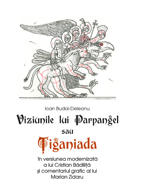 Viziunile lui Parpangel sau Tiganiada | Cristian Badilita, Ioan Budai-Deleanu carturesti.ro poza bestsellers.ro