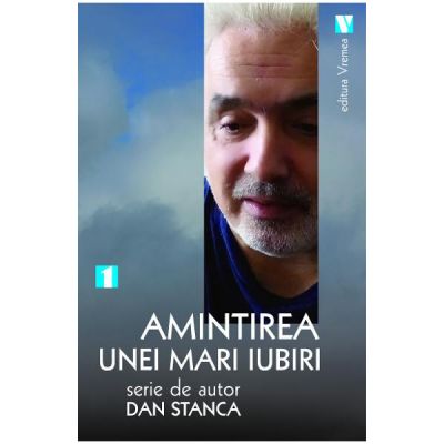 Amintirea unie mari iubiri | Dan Stanca