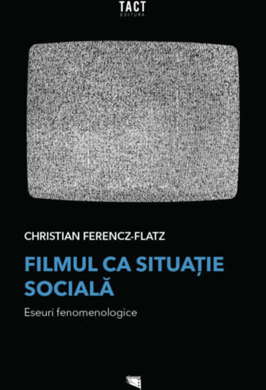 Filmul ca situatie sociala | Christian Ferencz-Flatz carturesti.ro imagine 2022
