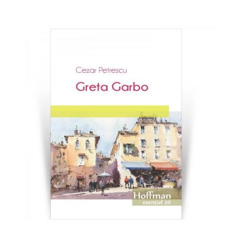 Greta Garbo | Cezar Petrescu