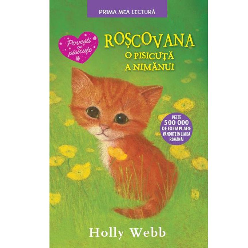 Roscovana, O pisicuta a nimanui | Holly Webb