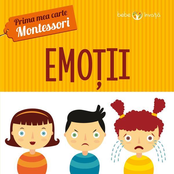 Prima mea carte Montessori. Emotii | carturesti 2022