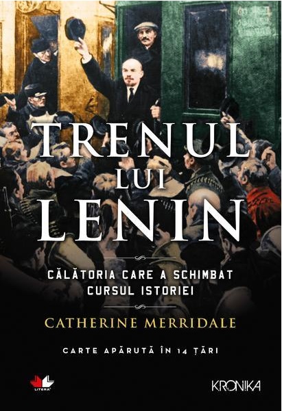 Trenul lui Lenin | Catherine Merridale