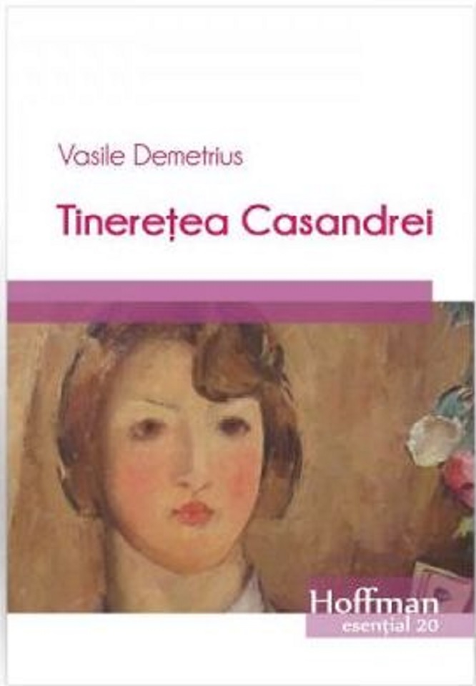 Tineretea Casandrei | Vasile Demetrius carturesti.ro Carte