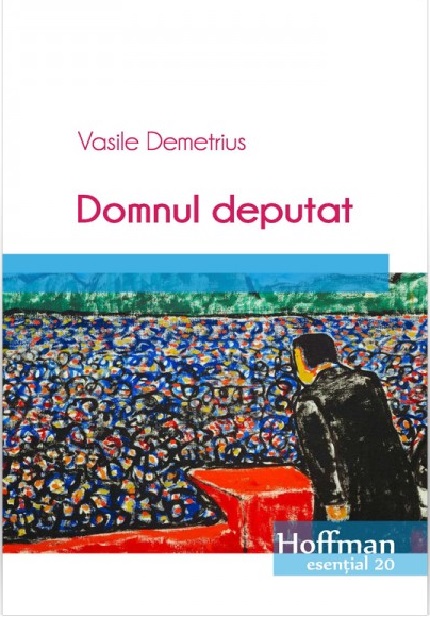 Domnul deputat | Vasile Demetrius carturesti.ro Carte