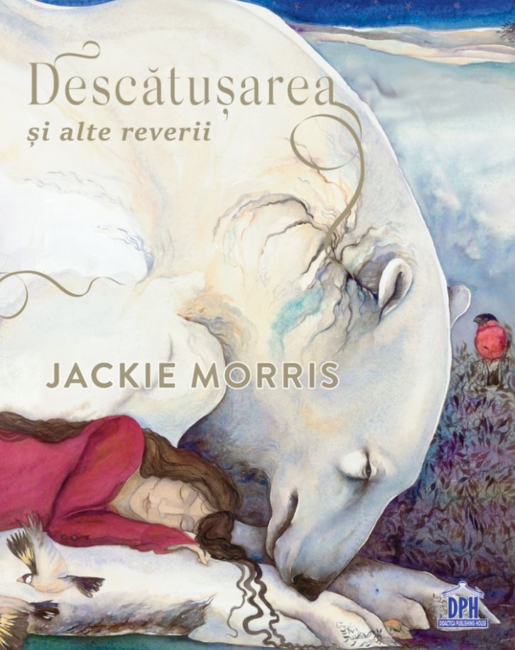 Descatusarea si alte reverii | Jackie Morris