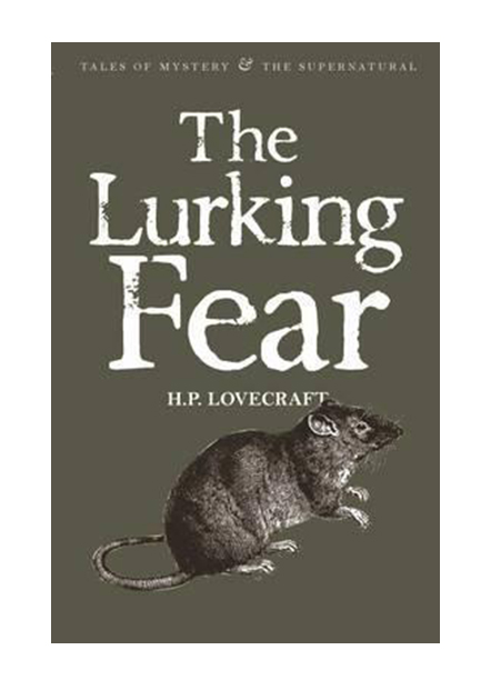 The Lurking Fear: Collected Short Stories Volume 4 | H.P. Lovecraft