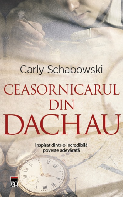 Ceasornicarul din Dachau | Carly Schabowski