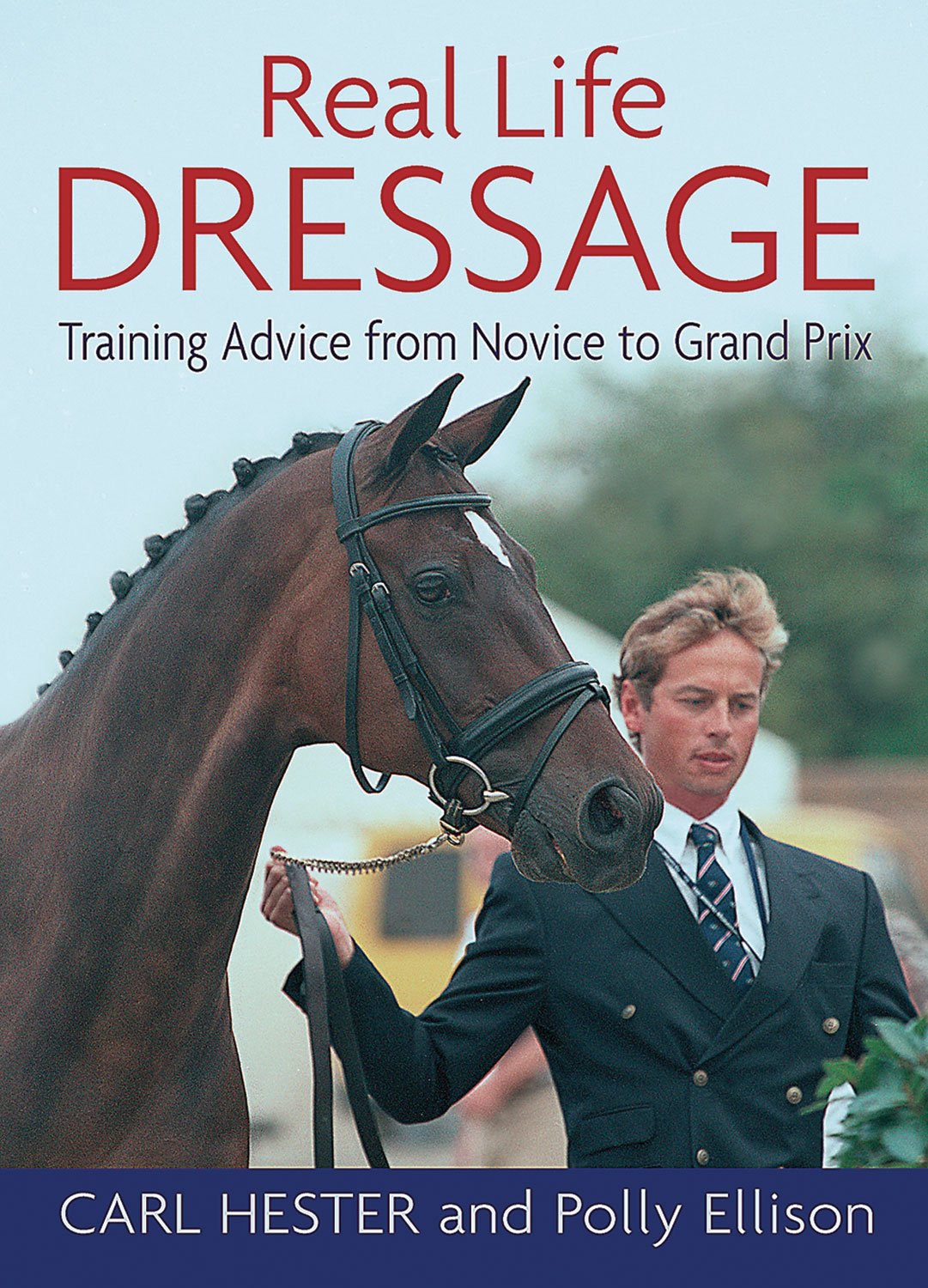 Real Life Dressage | Carl Hester, Polly Ellison