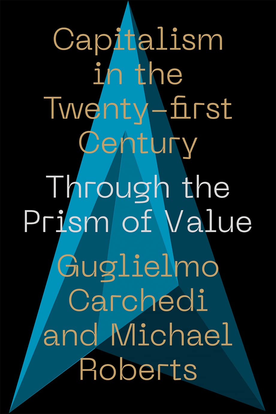 Capitalism in the 21st Century | Guglielmo Carchedi, Michael Roberts