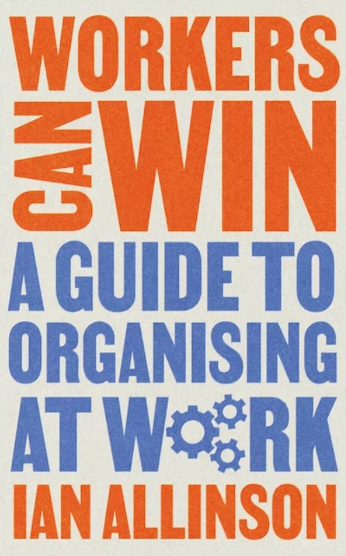 Workers Can Win | Ian Allinson