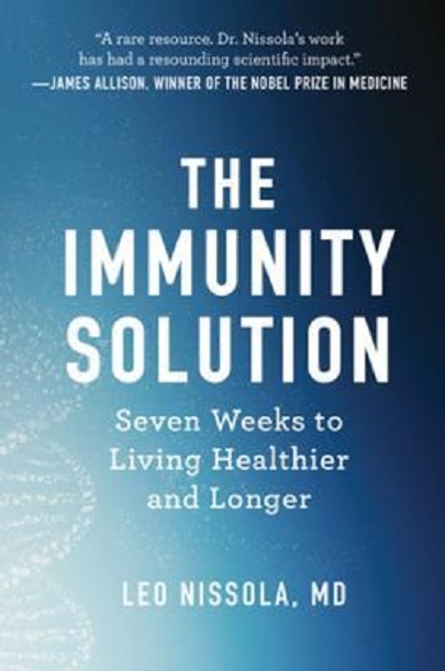 The Immunity Solution - Seven Weeks to Living Healthier and Longer | Leo Nissola