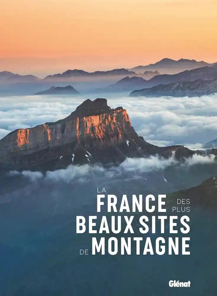 La France des plus beaux sites de montagne |
