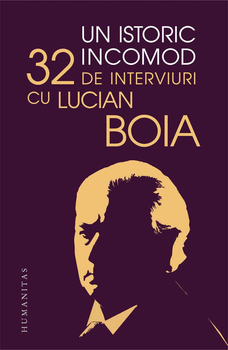 Un istoric incomod | Lucian Boia