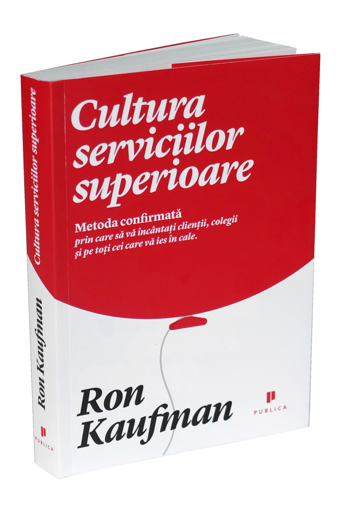 Cultura serviciilor superioare | Ron Kaufman