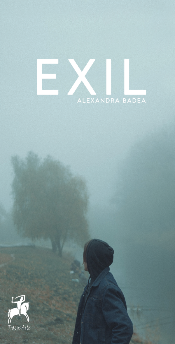 Exil | Alexandra Badea - 1 | YEO