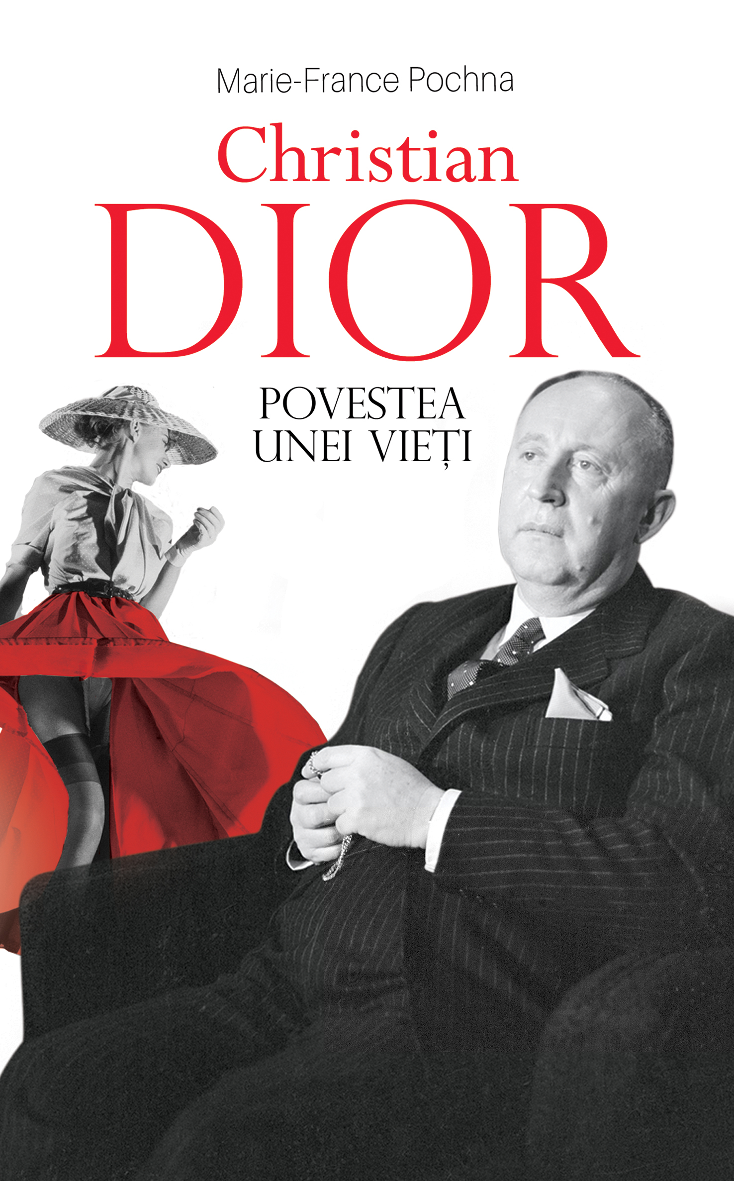 Christian Dior - Povestea unei vieti | Marie-France Pochna