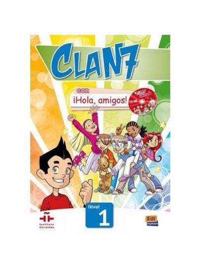 Clan 7 Con !! Hola, Amigos!: Student book | Maria Gomez, Manuela Miguez, Jose Andres Rojano, Pilar Valero