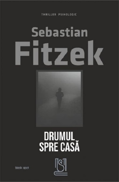 Drumul spre casa | Sebastian Fitzek