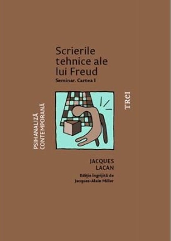 Scrierile tehnice ale lui Freud | Jacques Lacan carturesti.ro Carte