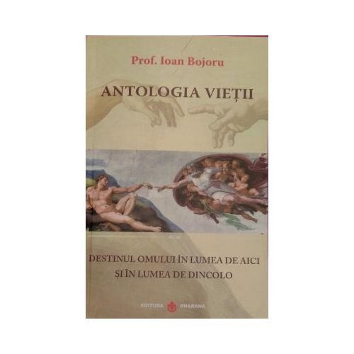 Antologia Vietii | Ioan Bojoru carturesti.ro imagine 2022
