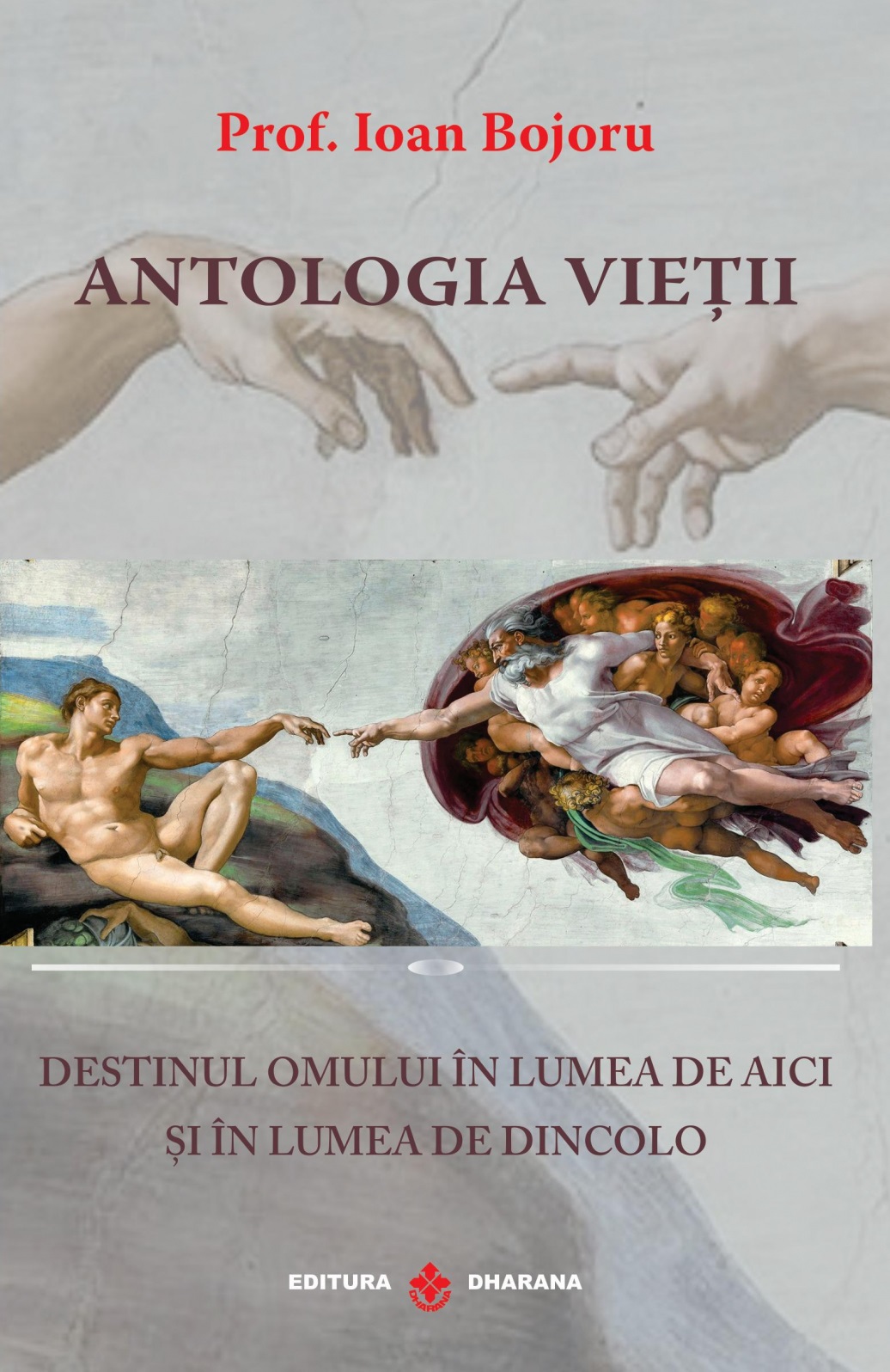 Antologia vietii | Ioan Bojoru carturesti.ro Carte