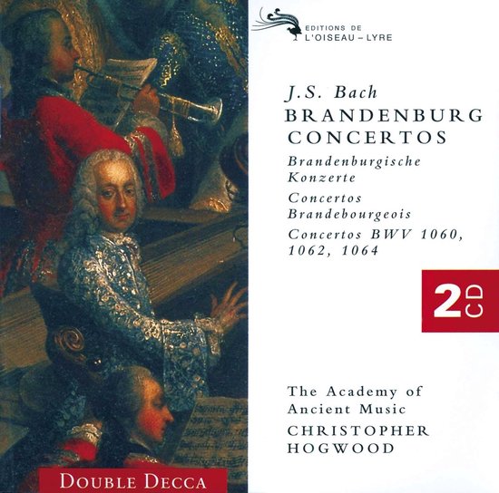 J.S. Bach: The Brandenburg Concertos | Johann Sebastian Bach, Christopher Hogwood, The Academy Of Ancient Music