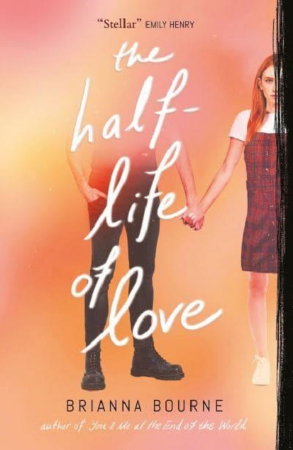 The Half Life of Love | Brianna Bourne