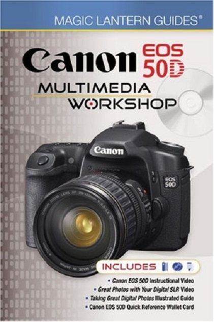 Magic Lantern Guides: Canon EOS 50D Multimedia Workshop | Lark Books