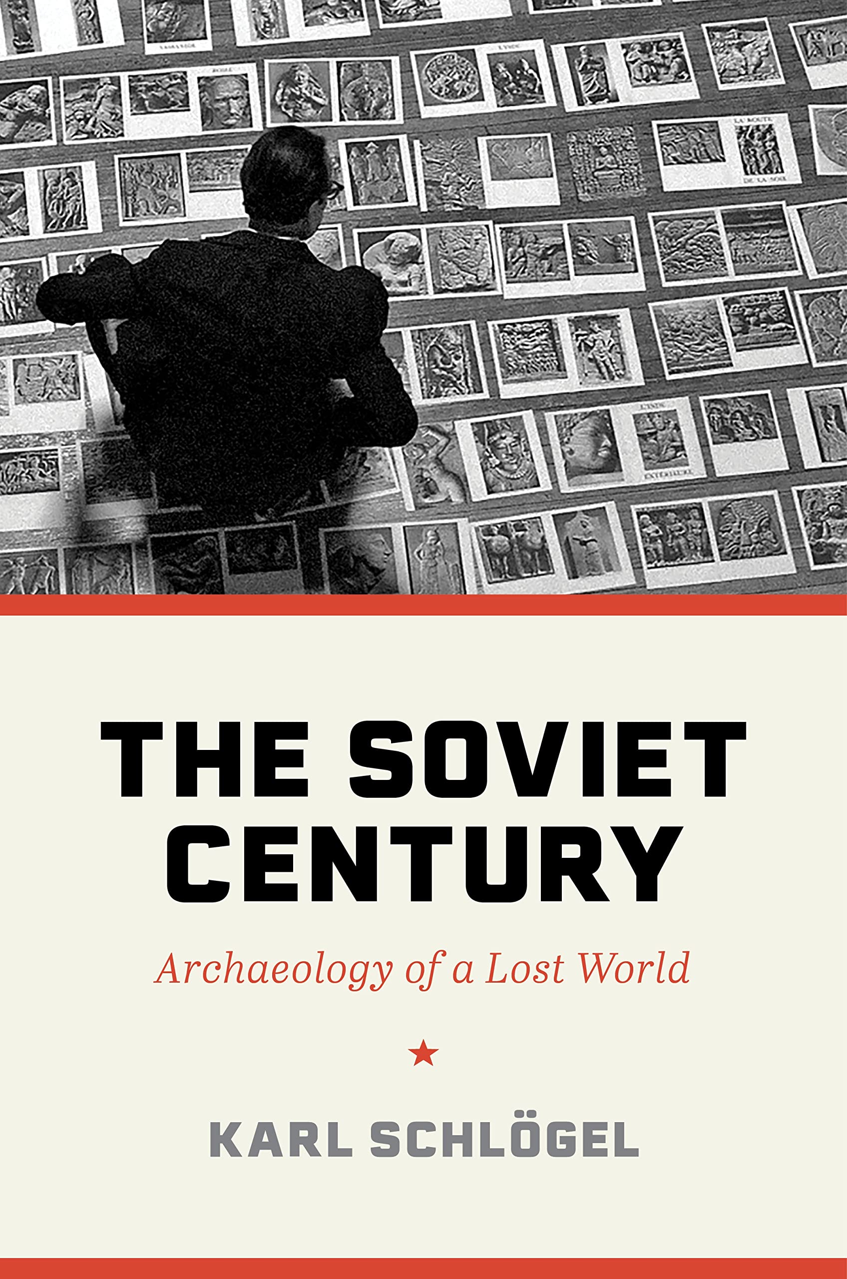 The Soviet Century | Karl Schlogel