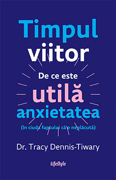 Timpul viitor | Tracy Dennis-Tiwary