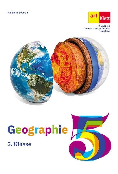 Manual Geografie - Clasa a V-a, in limba germana | Silviu Negut, Carmen Camelia Rădulescu, Ionut Popa