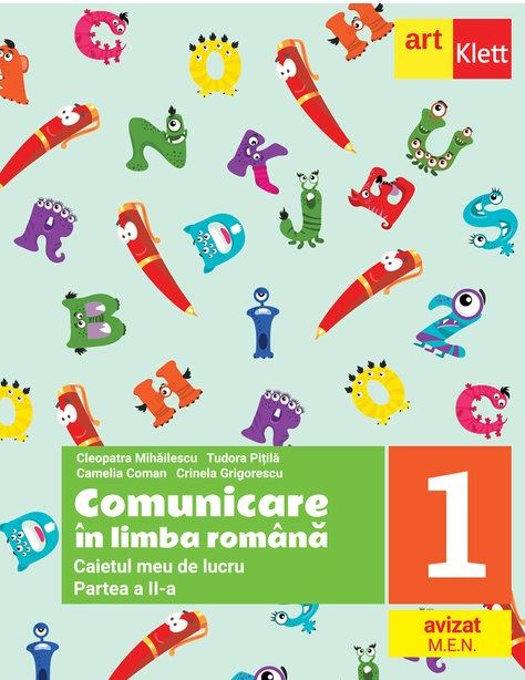 Comunicare in limba romana - Clasa I | Cleopatra Mihailescu, Tudora Pitila, Crinela Grigorescu, Camelia Coman