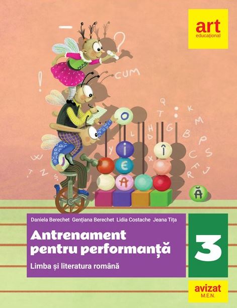 Limba si literatura romana - Antrenament pentru performanta, Clasa a III-a | Daniela Berechet, Gentiana Berechet , Jeana Tita, Lidia Costache