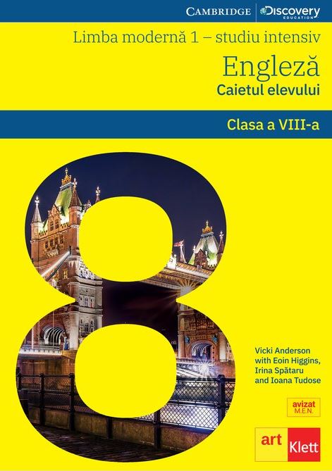 Limba Engleza - Caietul elevului L1 intensiv, Clasa a VIII-a | Vicki Anderson, Eoin Higgins, Ioana Tudose, Irina Spataru