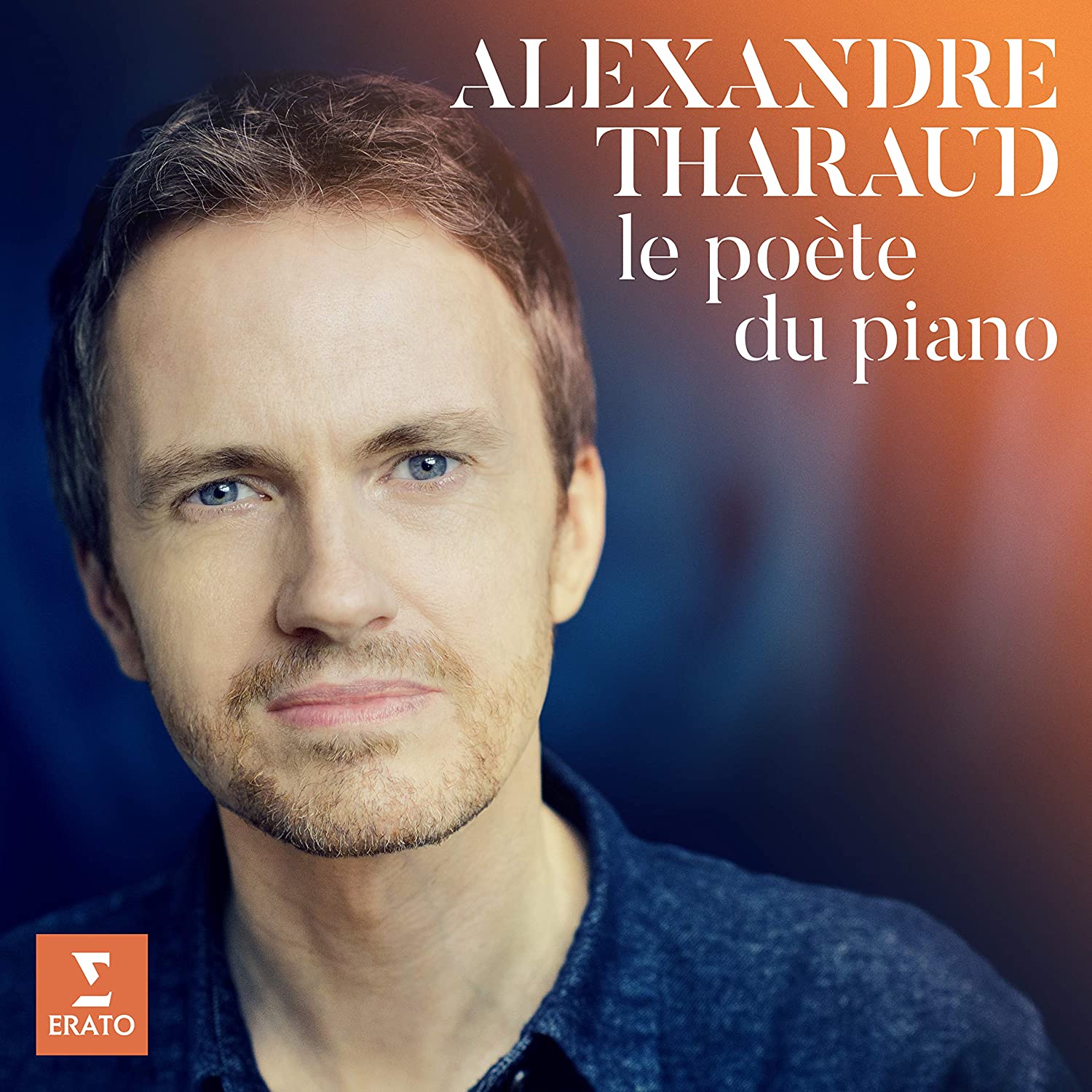 Le poete du piano | Alexandre Tharaud, Various Composers